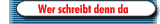 Wer schreibt denn da